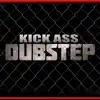Dubstep Hitz - Kick Ass Dubstep